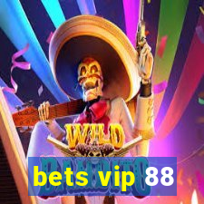 bets vip 88